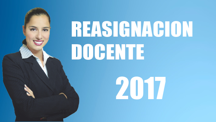 PROCESO DE REASIGNACIONES DEL PERSONAL DOCENTE Y AUXILIARES DE EDUCACIÓN 2017