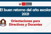 ORIENTACIONES PARA EL BUEN INICIO DEL AÑO ESCOLAR 2021 – UGEL CHUCUITO