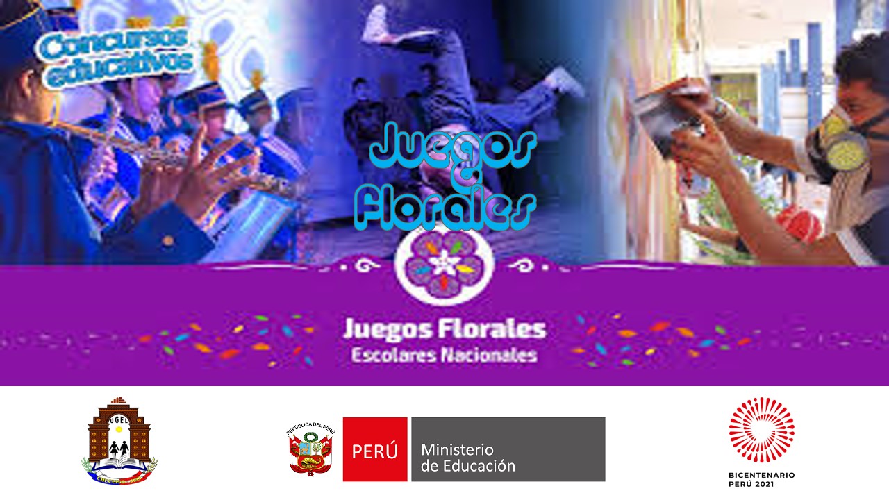 JUEGOS FLORALES ESCOLARES: CONCURSO VIRTUAL 2021