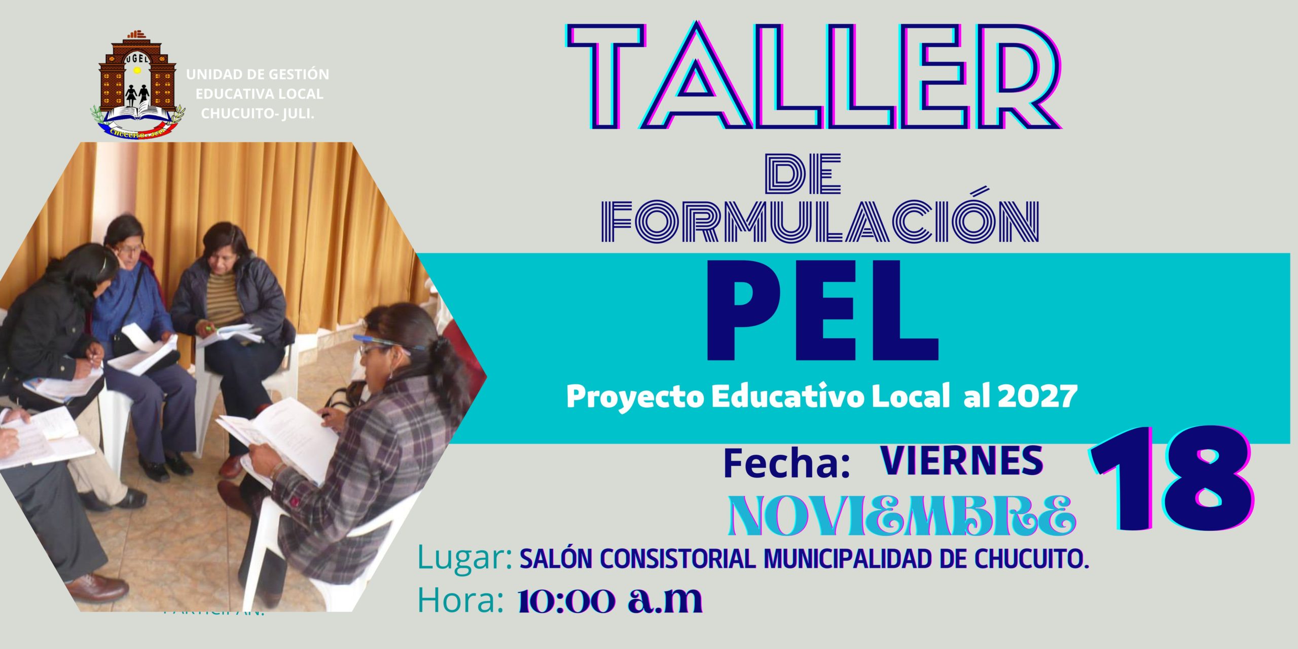 TALLER : FORMULACIÓN DEL  PROYECTO EDUCATIVO LOCAL AL 2027