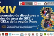 XIV ENCUENTRO DE DIRECTORES Y JEFES DE ÁREA DE DRE Y UGELS DE LA REGIÓN PUNO 2023