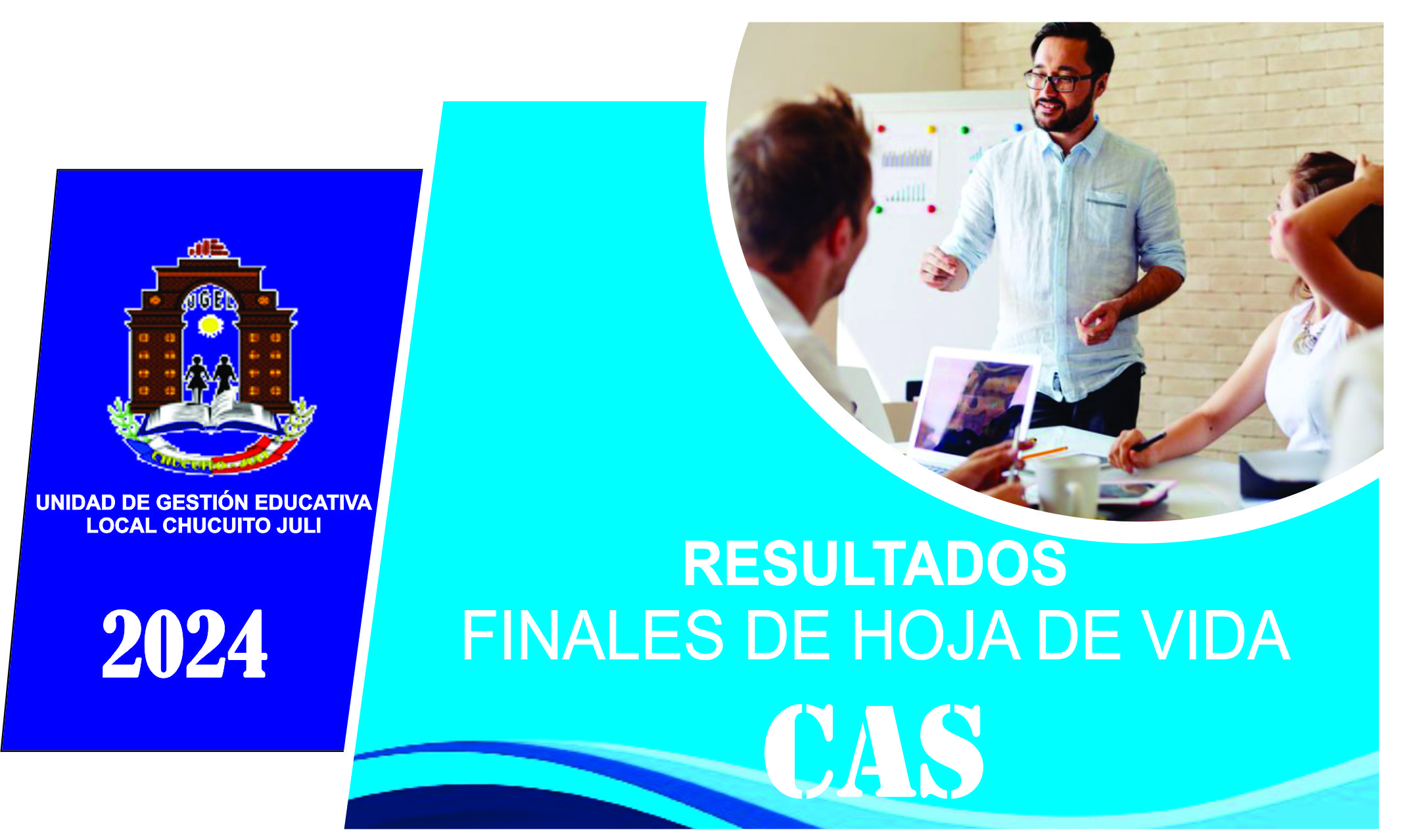 RESULTADOS FINALES HOJA DE VIDA CAS Nº 024 – CAS Nº 025