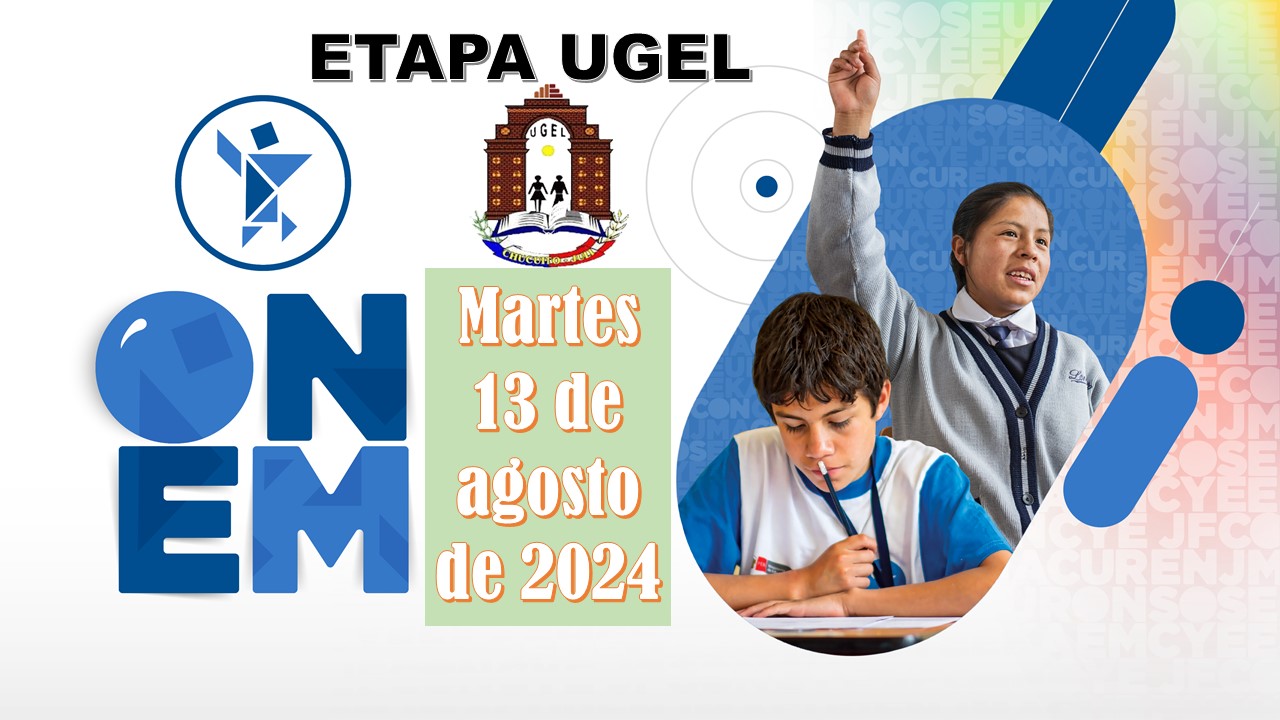 Resultados de la XX ONEM – Etapa UGEL