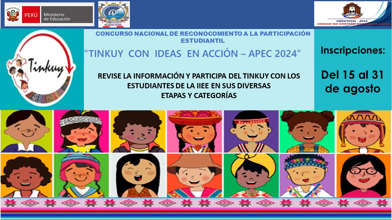 CONCURSO NACIONAL DE RECONOCIMIENTO A LA PARTICIPACIÓN ESTUDIANTIL. «TINKUY CON IDEAS EN ACCIÓN – APEC 2024»