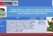 CONVOCATORIA A LA ASISTENCIA TÉCNICA PARA DIRECTIVOS Y DOCENTES DEL CUARTO GRADO DE INSTITUCIONES EDUCATIVAS DEL NIVEL PRIMARIA EIB DE FORTALECIMIENTO