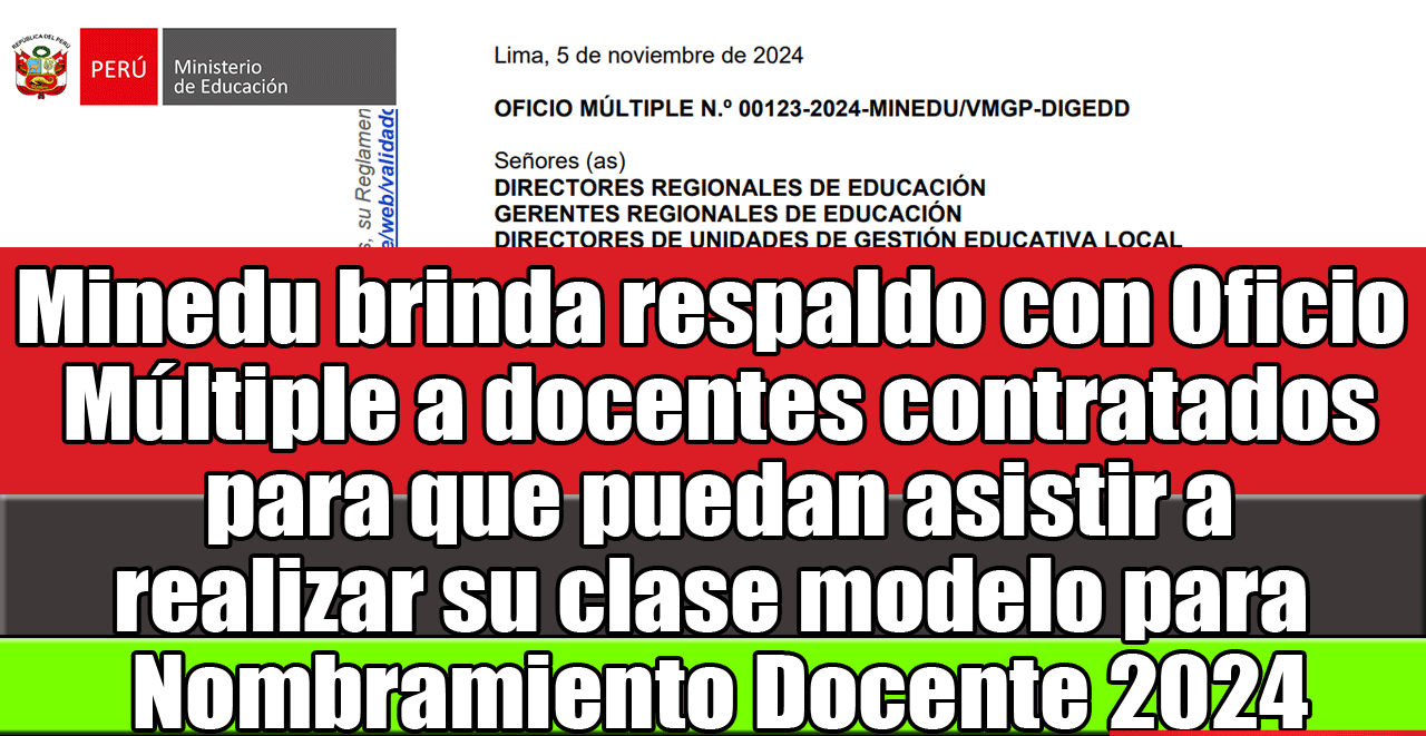 OFICIO MÚLTIPLE N° 00123-2024-MINEDU/VMGP-DIGEDD. SOBRE BRINDAR FACILIDADES A DOCENTES CONTRATADOS PARA PARTICIPAR EN LA EVALUACIÓN DESCENTRALIZADA DE INGRESO A LA CPM 2024.