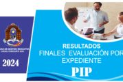 RESULTADOS FINALES EVALUACIÓN POR EXPEDIENTES PIP