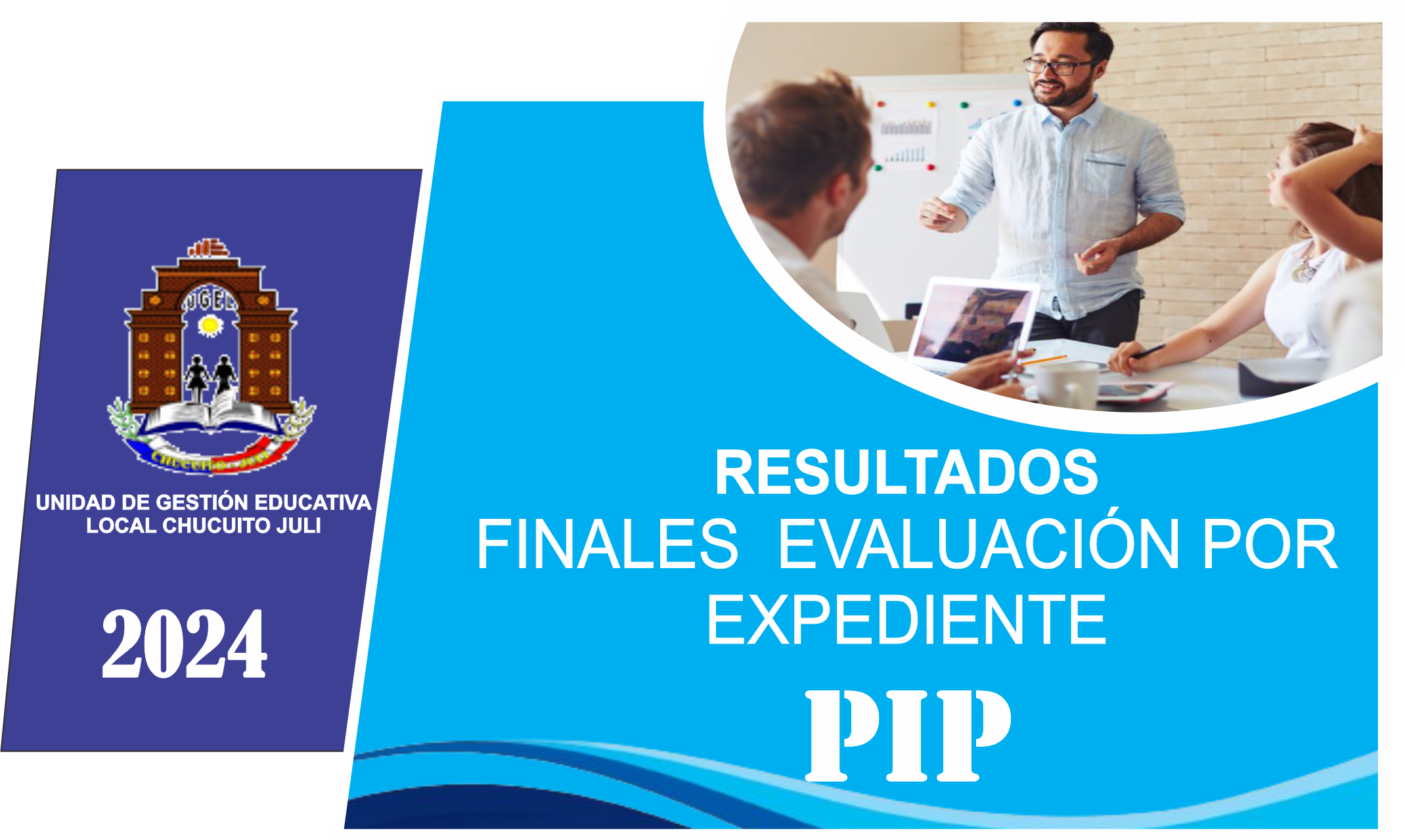 RESULTADOS FINALES EVALUACIÓN POR EXPEDIENTES PIP