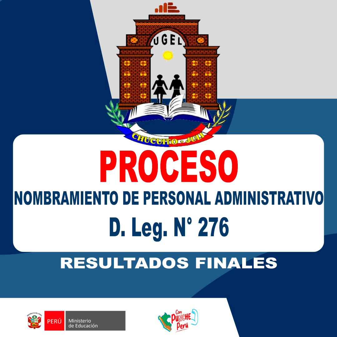 RESULTADOS FINALES DEL PROCESO DE NOMBRAMIENTO DEL PERSONAL CONTRATADO BAJO EL RÉGIMEN LABORAL DEL DECRETO LEGISLATIVO N° 276 – 2025