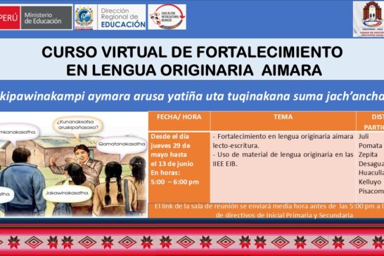 CURSO VIRTUAL DE FORTALECIMIENTO  EN LENGUA ORIGINARIA  AIMARA – Aruskipawinakampi aymara arusa yatiña uta tuqinakana suma jach’anchañani