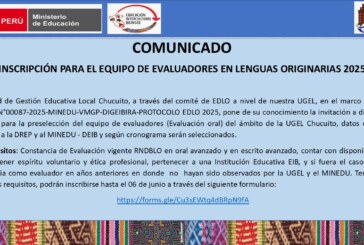 COMUNICADO – INSCRIPCIÓN PARA EL EQUIPO DE EVALUADORES EN LENGUAS ORIGINARIAS 2025