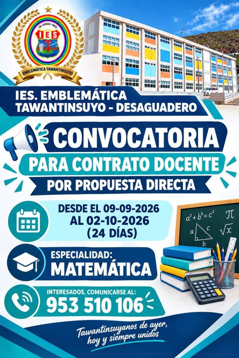 CONVOCATORIA PARA CONTRATO DOCENTE POR PROPUESTA DIRECTA – IESE TAWANTINSUYO – DESAGUADERO