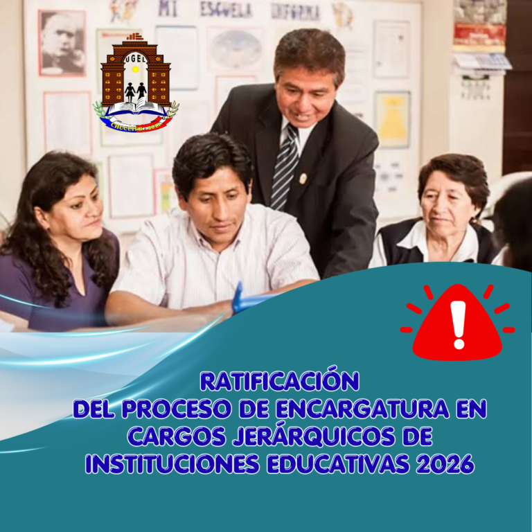 RATIFICACIÓNDEL PROCESO DE ENCARGATURA EN CARGOS JERÁRQUICOS DEINSTITUCIONES EDUCATIVAS 2026